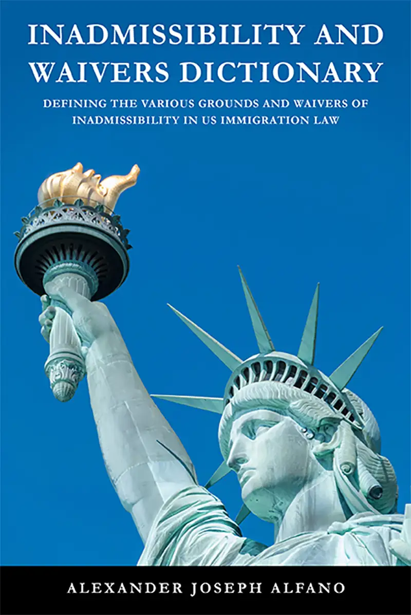 Inadmissibility and Waivers Dictionary Alexander Joseph Alfano